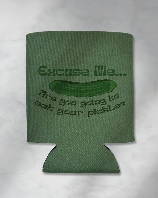 Excuse Me...Are You Going To Eat Your Pickle? Koozie image 0
